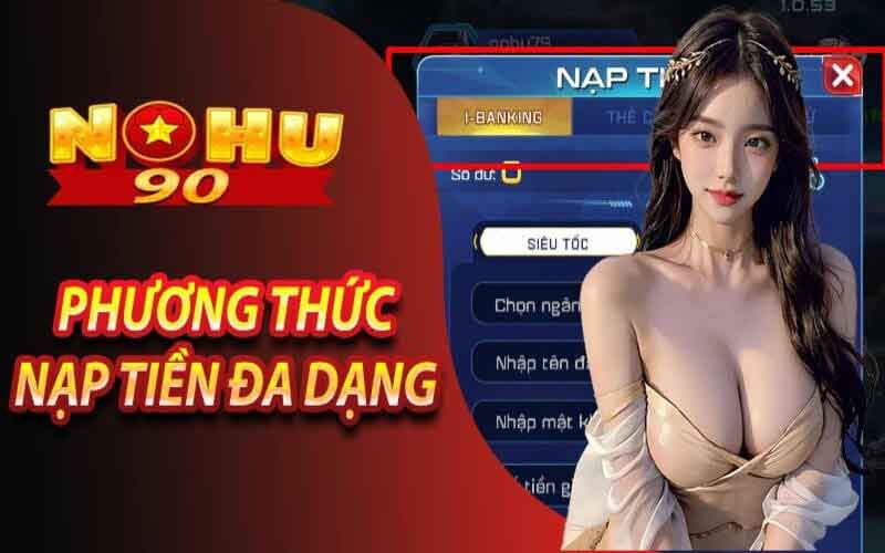 nạp tiền nohu90