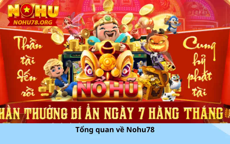 Tổng quan về Nohu78