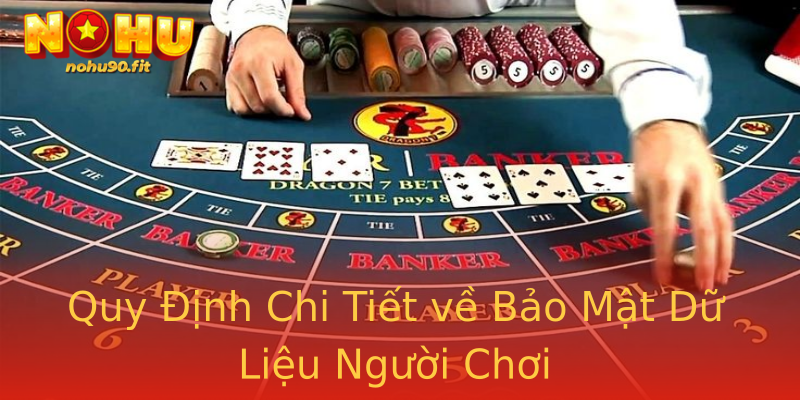 Quy Định Chi Tiết về Bảo Mật Dữ Liệu Người Chơi Quy Định Chi Tiết về Bảo Mật Dữ Liệu Người Chơi