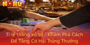 Ti Le Thang Xo So Kham Pha Cach E Tang Co Hoi Trung Thuong